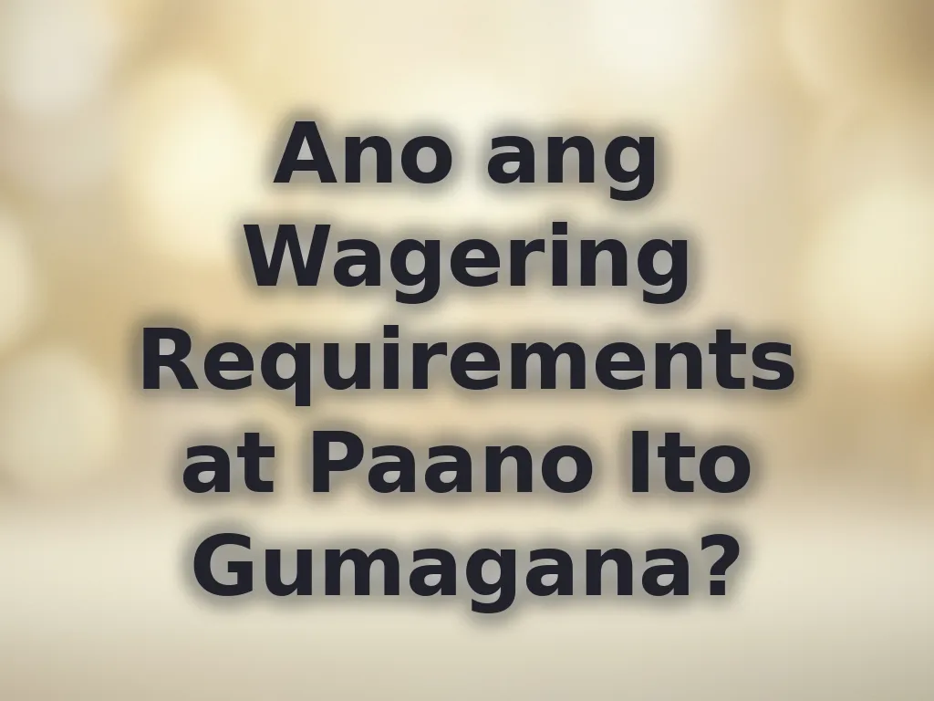 Wagering requirements guide